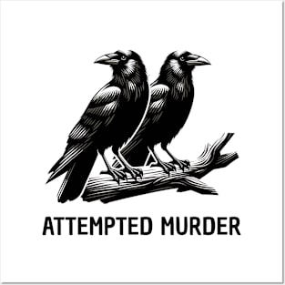 Attempted Murder - Crows Posters and Art